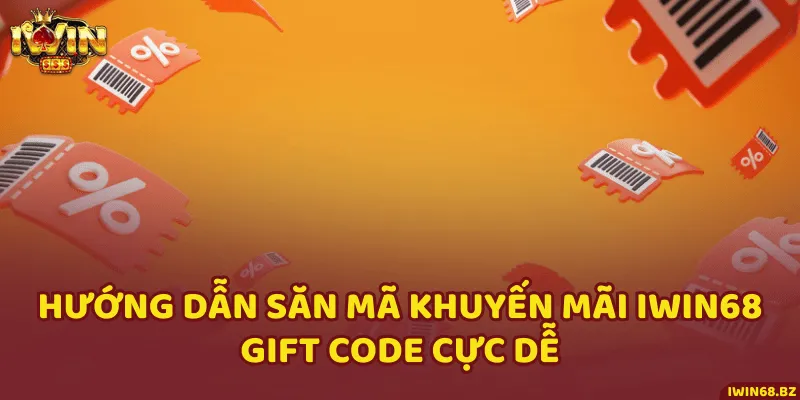 Những cách săn mã khuyến mãi từ iWin68 dành cho người chơi